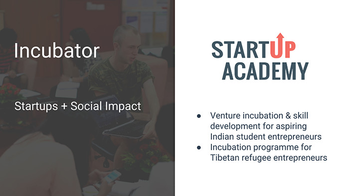 Startup Academy venture incubation and skills development for Indian and Tibetan entrepreneurs.